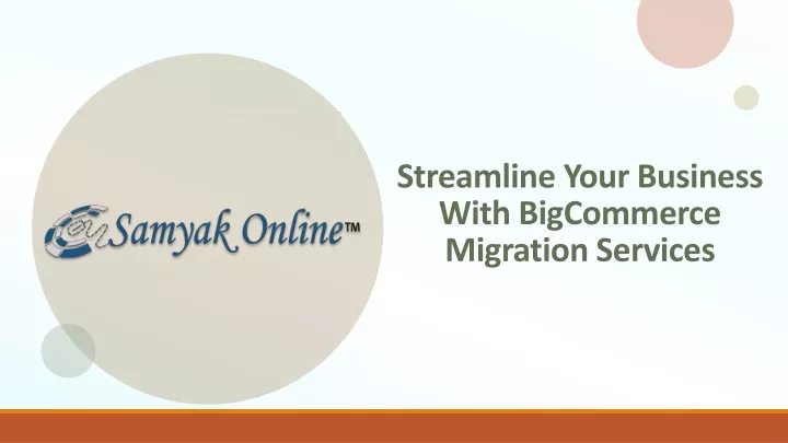 streamline your business with bigcommerce migration services