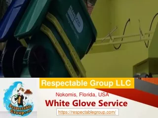 Respectable Group -- White Glove Service