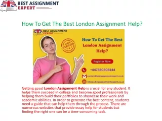 How To Get The Best London Assignment Help.