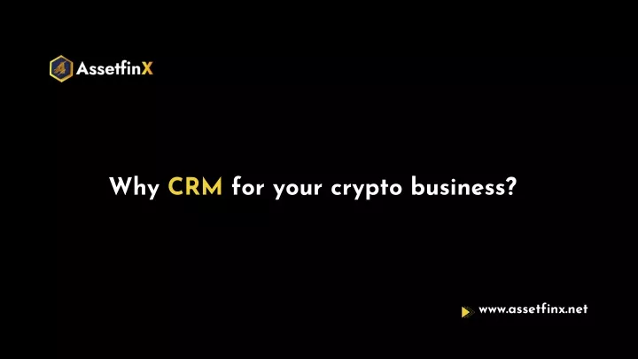 why crm for your crypto business