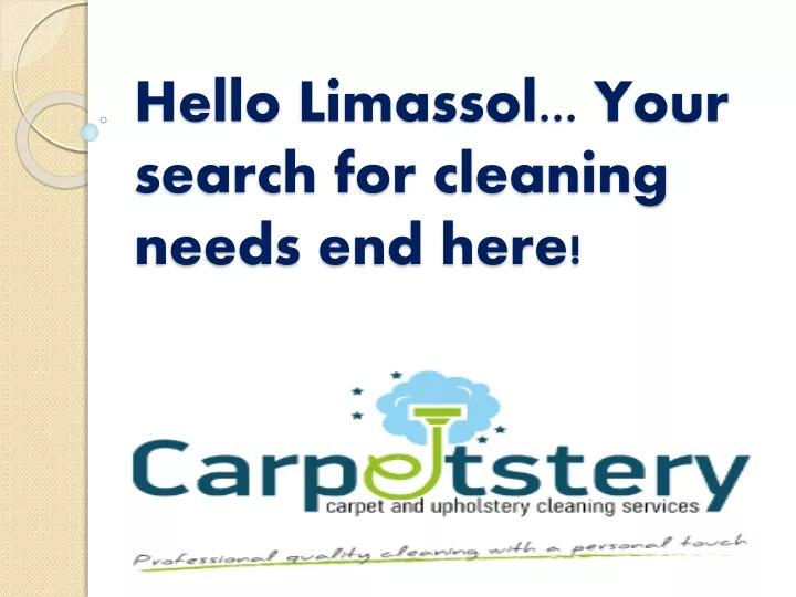 hello limassol your search for cleaning needs end here