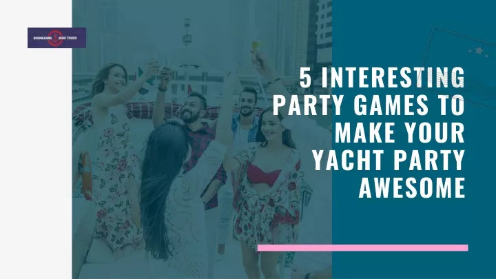 5 interesting party games to make your yacht