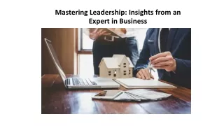 Mastering Leadership: Insights from an Expert in Business
