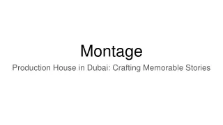 Montage Production House