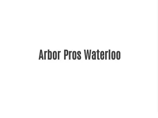 arbor pros waterloo
