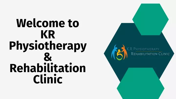 welcome to kr physiotherapy rehabilitation clinic