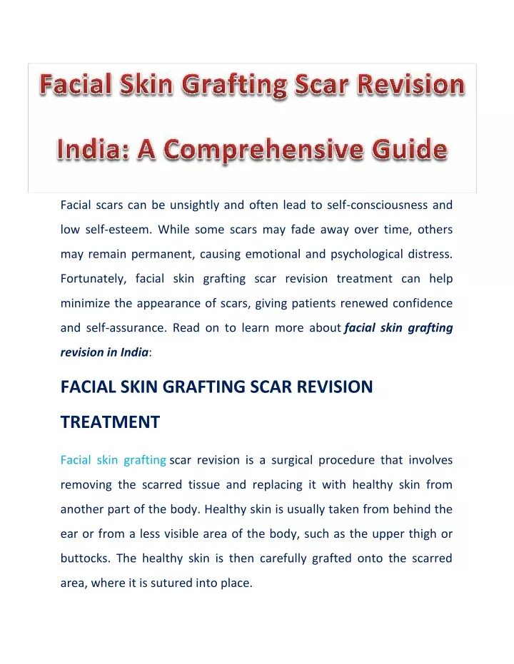 facial scars can be unsightly and often lead