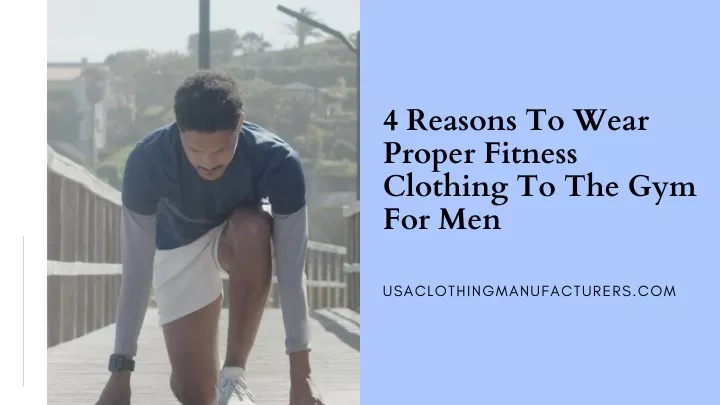 4 reasons to wear proper fitness clothing