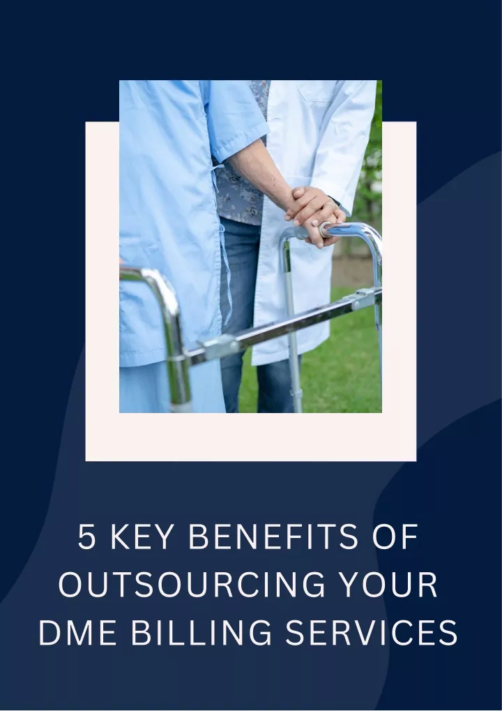 5 key benefits of outsourcing your dme billing