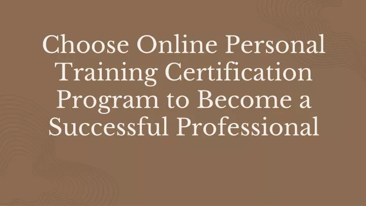 choose online personal training certification