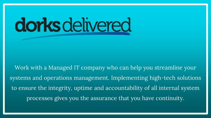 work with a managed it company who can help