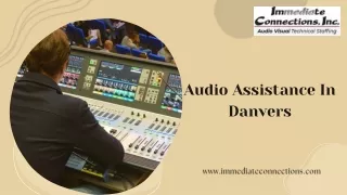 Audio Assistance Services in Danvers by Immediate Connections
