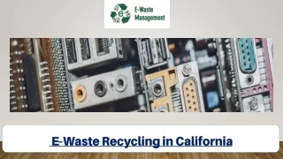 Get The Best Services Of E-Waste Recycling in California For Unwanted Electronics