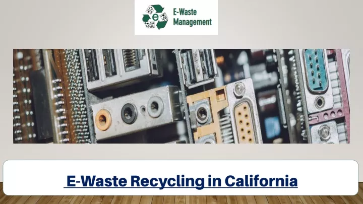 e waste recycling in california