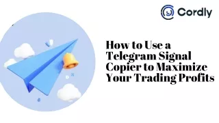 How to Use a Telegram Signal Copier to Maximize Your Trading Profits