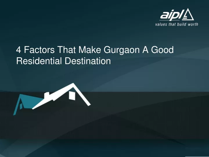 4 factors that make gurgaon a good residential destination