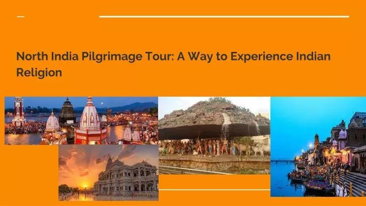 north india pilgrimage tour a way to experience indian religion