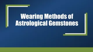 Wearing Methods of Astrological Gemstones