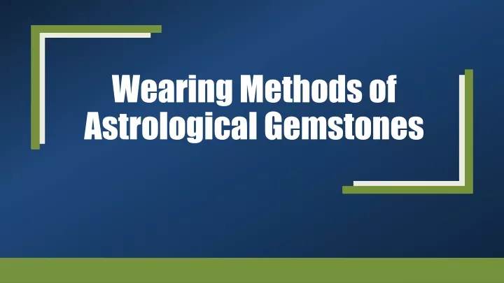 wearing methods of astrological gemstones