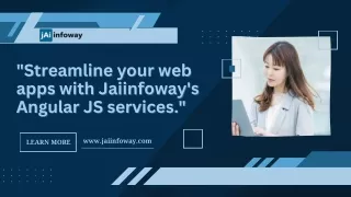Streamline your web apps with Jaiinfoway's Angular JS services.