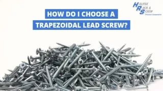 How do I choose a Trapezoidal Lead Screw