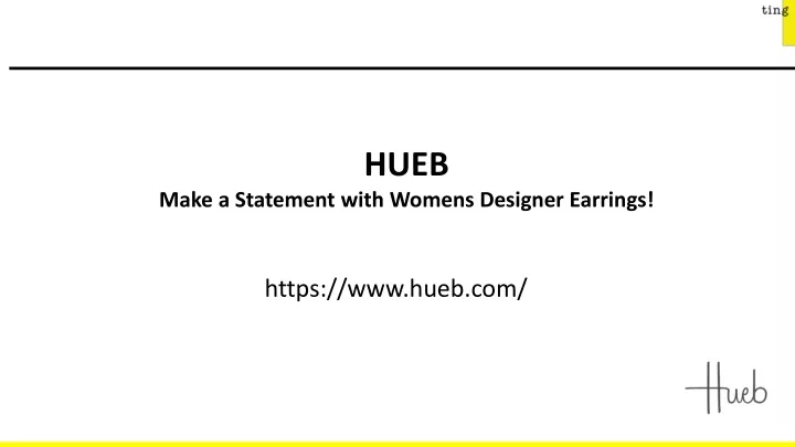 hueb make a statement with womens designer