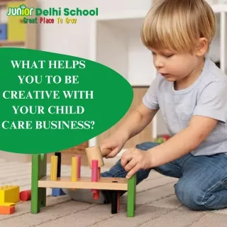 WHAT HELPS YOU TO BE CREATIVE WITH YOUR CHILD CARE BUSINESS