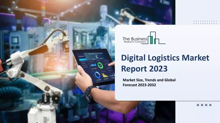 digital logistics market report 2023