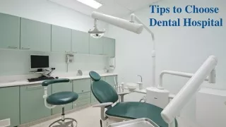 Tips to Choose Dental Hospital