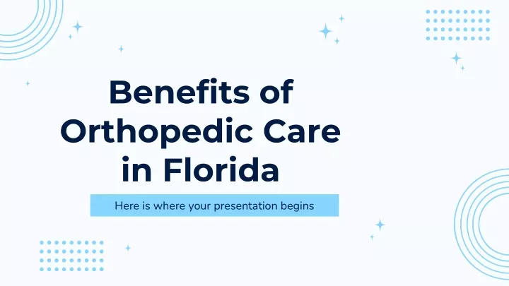 benefits of orthopedic care in florida