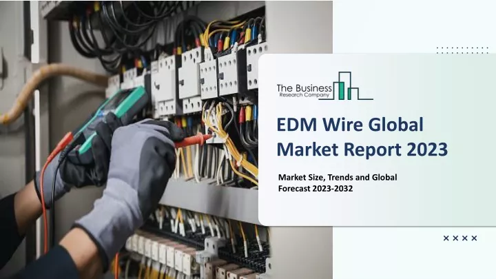 edm wire global market report 2023