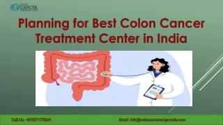 Planning for Best Colon Cancer Treatment Center in India