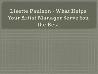 Lisette Paulson - What Helps Your Artist Manager Serve You the Best