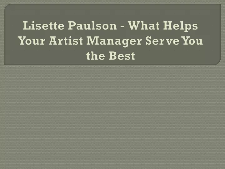 lisette paulson what helps your artist manager serve you the best