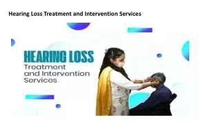 Hearing loss treatment and intervation
