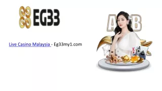 Live Casino Malaysia - Eg33my1.com