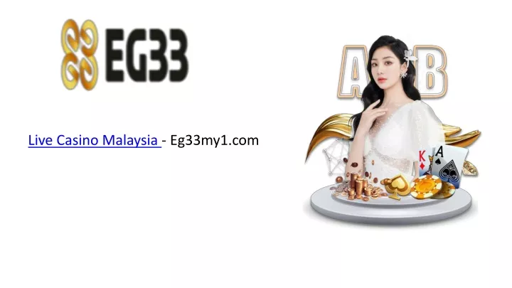 live casino malaysia eg33my1 com