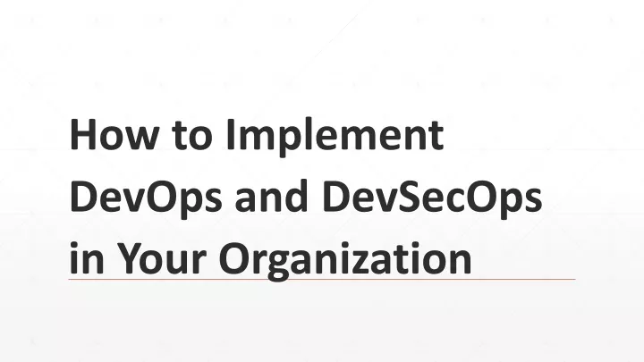 how to implement devops and devsecops in your organization