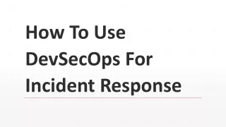 how to use devsecops for incident response