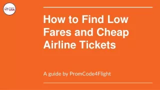 How to Find Cheap Airlines Tickets and Low Fares.ppt