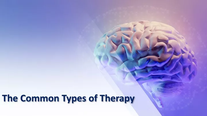 the common types of therapy