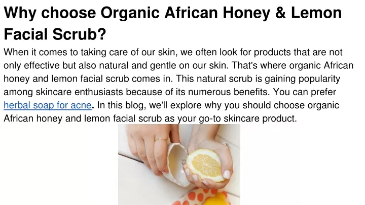 why choose organic african honey lemon facial scrub