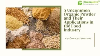 5 Uncommon Organic Powder and Their Applications in the Food Industry