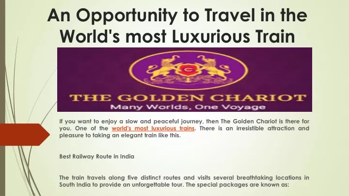 an opportunity to travel in the world s most luxurious train