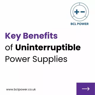 Key Benefits of Uninterruptible Power Supply