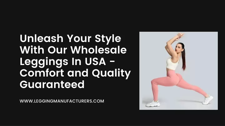 unleash your style with our wholesale leggings