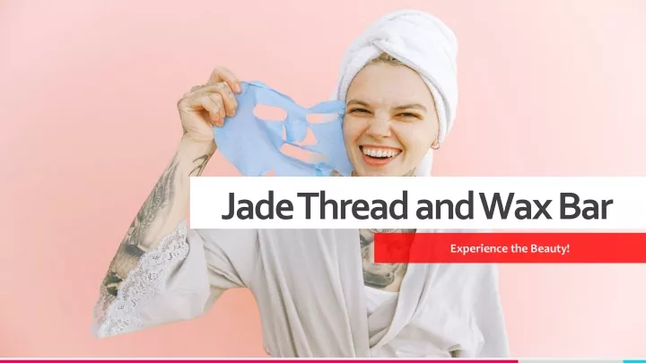 jade thread and wax bar