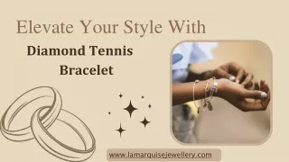 Elevate Your Style With Diamond Tennis Bracelet