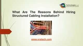 what are the reasons behind hiring structured cabling installation