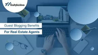 Importance Of Guest Blogging For Real Estate Agents